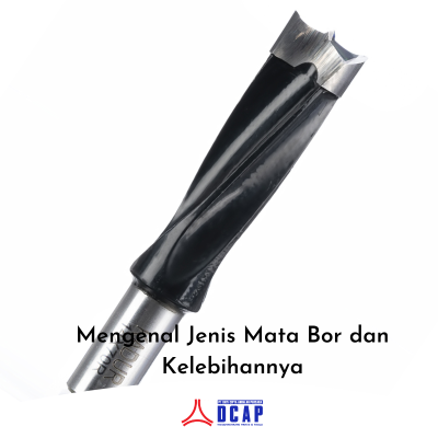 Mengenal Jenis Mata Bor dan Kelebihannya