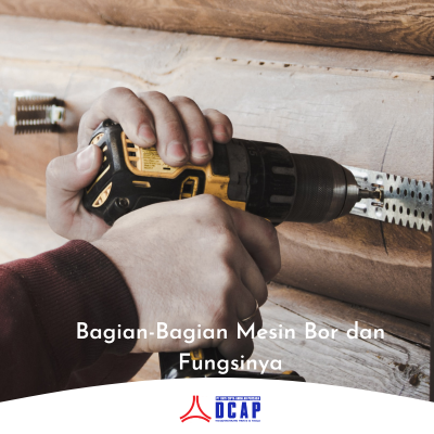 Bagian-Bagian Mesin Bor dan Fungsi