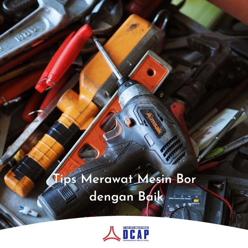 Tips Merawat Mesin Bor dengan Baik