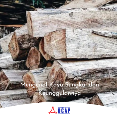 Mengenal Kayu Sungkai dan Keunggulannya