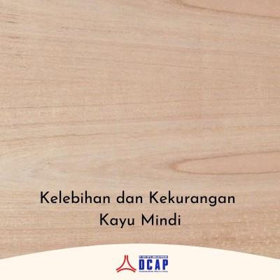 Kelebihan dan Kekurangan Kayu Mindi