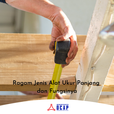 Ragam Jenis Alat Ukur Panjang dan Fungsinya