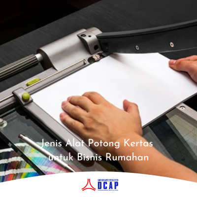 Jenis Alat Potong Kertas untuk Bisnis Rumahan