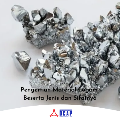 Pengertian Material Logam Beserta Jenis dan Sifatnya