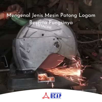 Mengenal Jenis Mesin Potong Logam Beserta Fungsinya