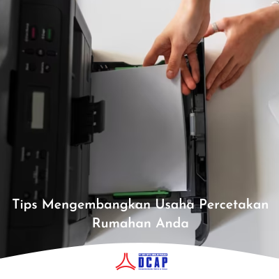 Tips Mengembangkan Usaha Percetakan Rumahan Anda