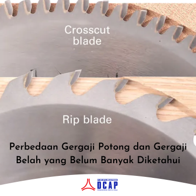 Perbedaan Gergaji Potong dan Gergaji Belah yang Belum Banyak Diketahui