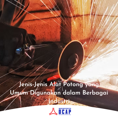 Jenis-Jenis Alat Potong yang Umum Digunakan dalam Berbagai Industri