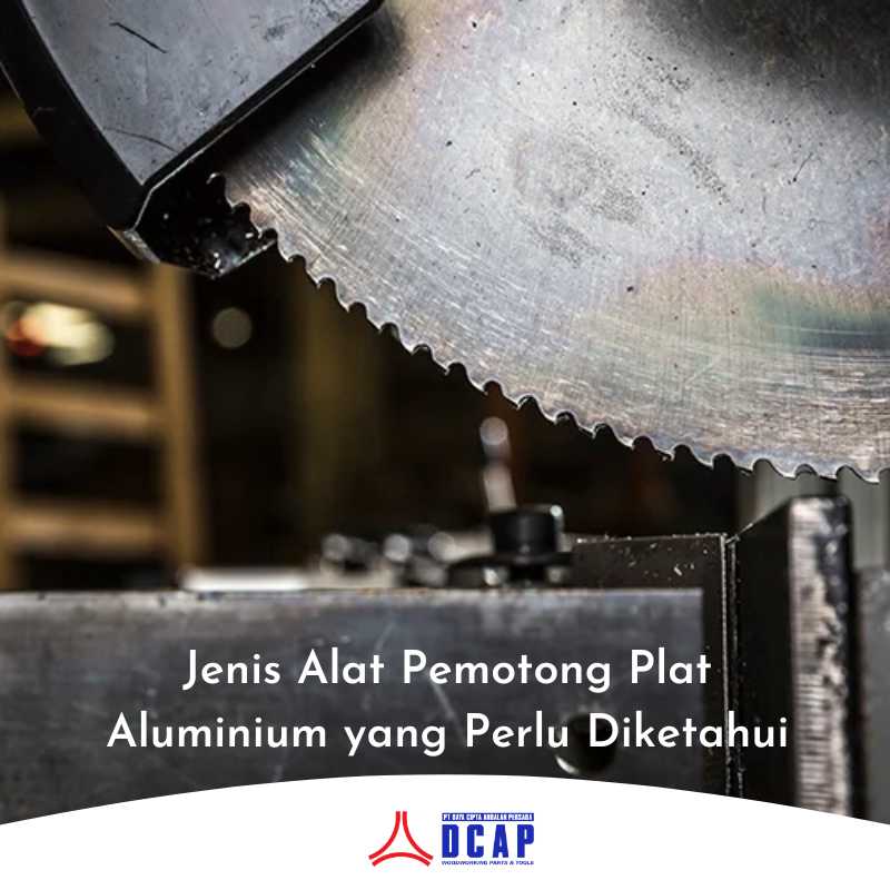 Jenis Alat Pemotong Plat Aluminium yang Perlu Diketahui
