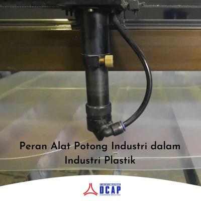 Peran Alat Potong Industri dalam Industri Plastik