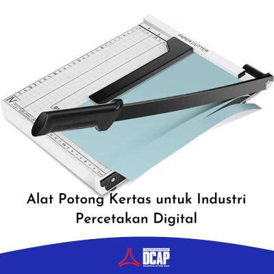 Alat Potong Kertas untuk Industri Percetakan Digital
