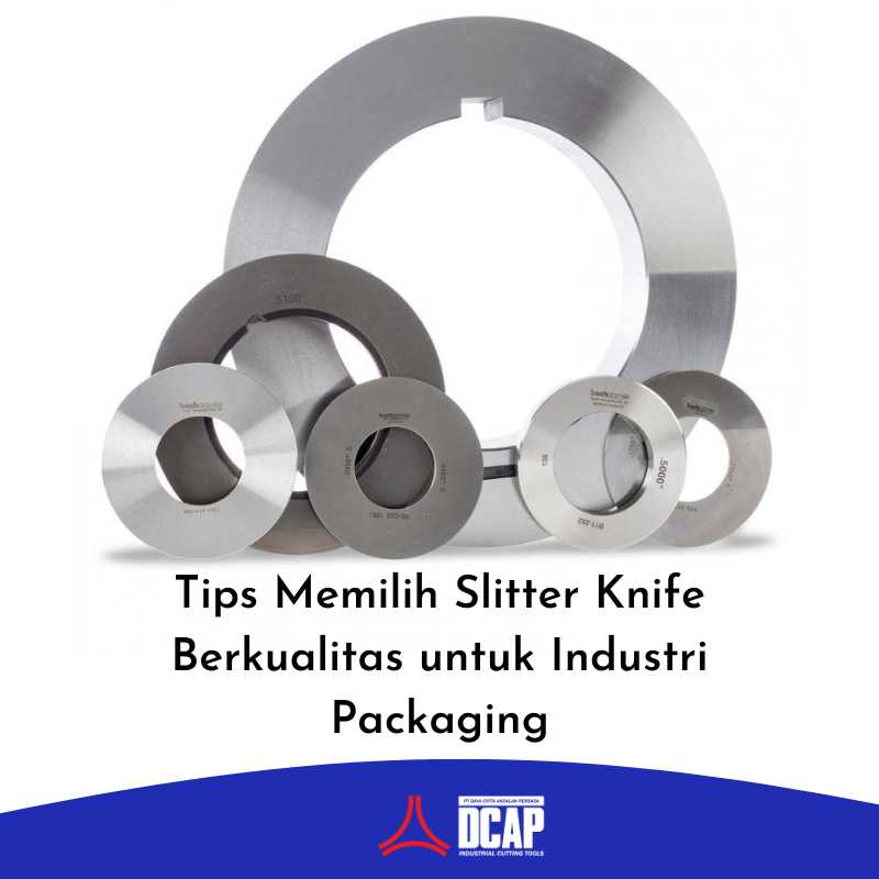 Tips Memilih Slitter Knife Berkualitas untuk Industri Packaging