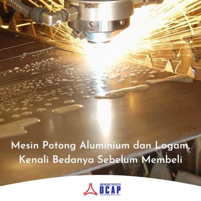 Mesin Potong Aluminium dan Logam, Kenali Bedanya Sebelum Membeli