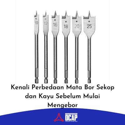 Kenali Perbedaan Mata Bor Sekop dan Kayu Sebelum Mulai Mengebor
