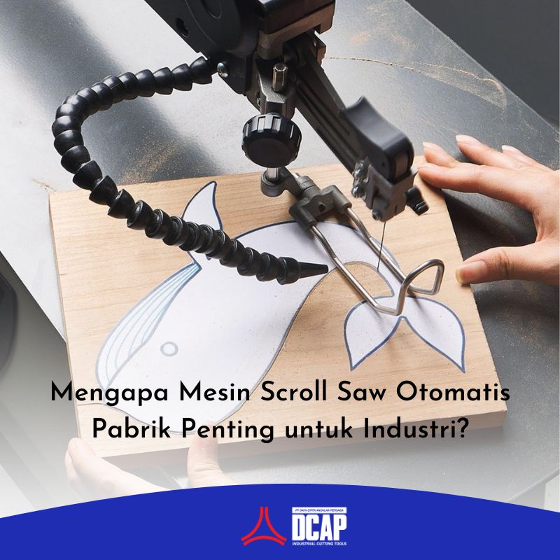 Mengapa Mesin Scroll Saw Otomatis Pabrik Penting untuk Industri?
